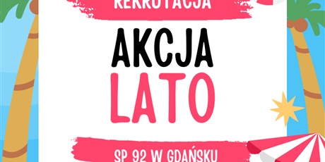 Rekrutacja AKCJA LATO w SP 92